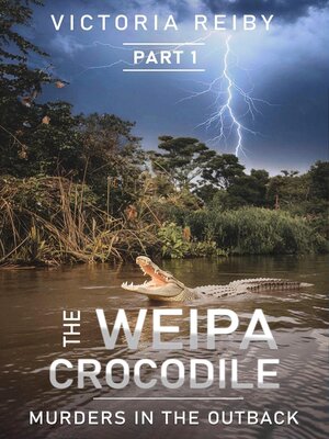 cover image of The Weipa Crocodile--Murders in the Outback